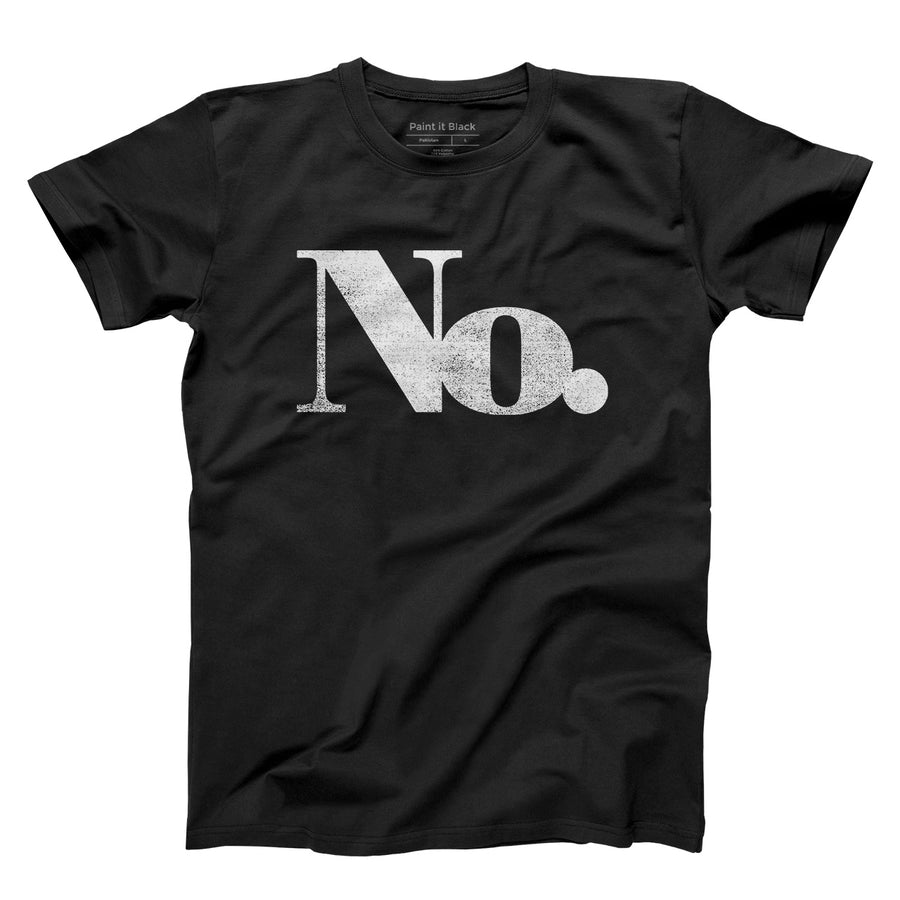 No - Unisex T-shirt - Paint It Black online shop
