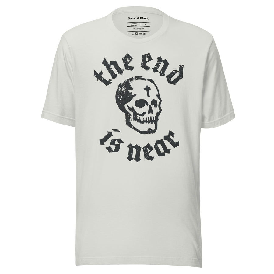 The end is near - Unisex T-shirt