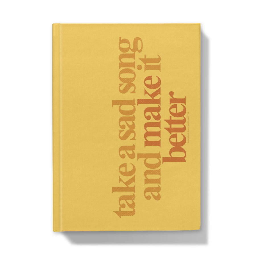 Take a Sad Song - Hard Cover Notebook