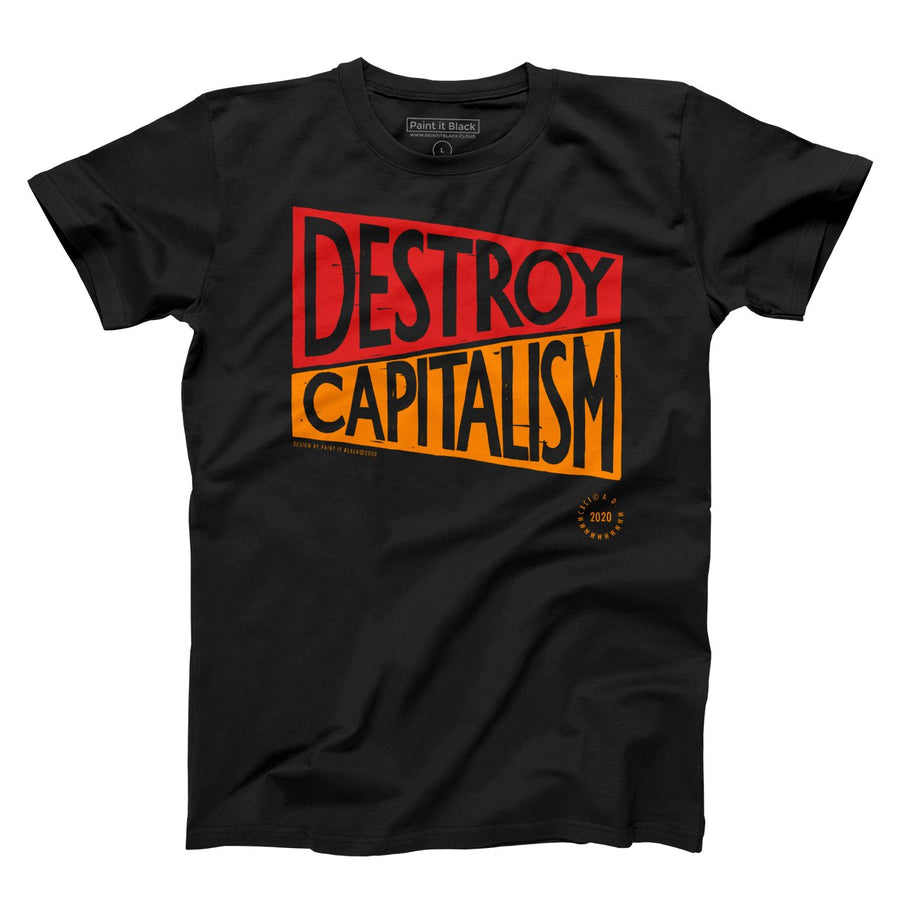 Destroy Capitalism Men's T-Shirt - Unisex - Paint It Black Tees