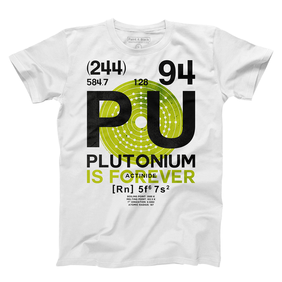 Plutonium is Forever - Paint It Black T-Shirt shop