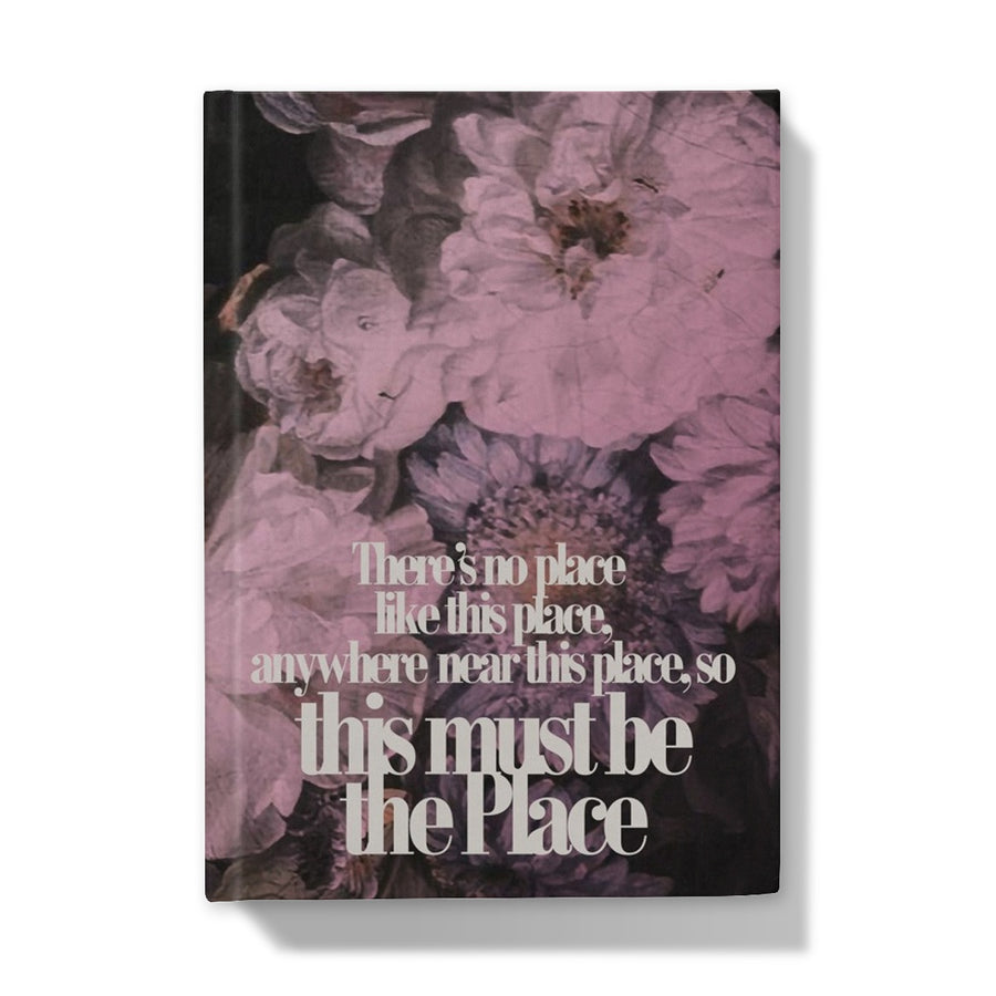 This must be the place - Hard Cover Notebook